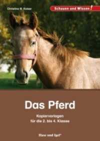 Das Pferd - Kopiervorlagen für die 2. bis 4. Klasse (Schauen und Wissen!) （2016. 48 S. m. zahlr. Abb. 29.70 cm）