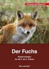 Der Fuchs - Kopiervorlagen für die 2. bis 4. Klasse (Schauen und Wissen!) （2017. 48 S. 29.7 cm）