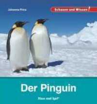 Der Pinguin (Schauen und Wissen!) （2. Aufl. 2016. 34 S. zahlreiche Farbfotos. 23 cm）