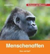 Menschenaffen (Schauen und Wissen!) （2016. 34 S. zahlreiche Farbfotos. 23 cm）
