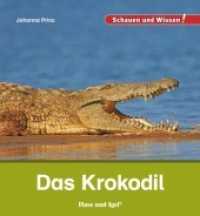 Das Krokodil (Schauen und Wissen!) （2016. 34 S. zahlreiche Farbfotos. 23 cm）