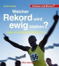 Welcher Rekord wird ewig bleiben? : Fragen und Antworten zur Welt des Sports (Schauen und Wissen!) （2. Aufl. 2019 34 S. zahlreiche Farbfotos 23 cm）