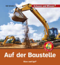 Auf der Baustelle (Schauen und Wissen!) （3. Aufl. 2018. 34 S. m. zahlr. Farbfotos. 23 cm）