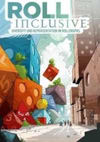 Roll Inclusive : Diversity und Repräsentation im Rollenspiel （2019. 336 S. 20 cm）