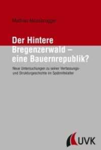 Der Hintere Bregenzerwald - eine Bauernrepublik? : Neue Untersuchungen zu seiner Verfassungs- und Strukturgeschichte im Spätmittelalter. Diss. (Forschungen zur Geschichte Vorarlbergs 9) （1. Auflage. 2009. I, 390 S. 23 cm）