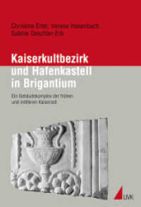Kaiserkultbezirk und Hafenkastell in Brigantium : Ein Gebäudekomplex der frühen und mittleren Kaiserzeit (Forschungen zur Geschichte Vorarlbergs 10) （1. Auflage. 2011. 328 S. 297 mm）