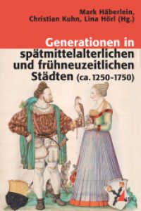 Generationen in spätmittelalterlichen und frühneuzeitlichen Städten (ca. 1250-1750) (Konflikte und Kultur - Historische Perspektiven 20) （1. Auflage. 2011. 314 S. 1 s/w Abb. und 3 farb. Abb. 217 mm）