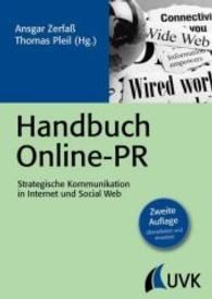 Handbuch Online-PR : Strategische Kommunikation in Internet und Social
