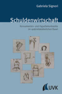 Schuldenwirtschaft : Konsumenten- und Hypothekarkredite im spätmittelalterlichen Basel (Spätmittelalterstudien 5) （1. Auflage. 2015. 186 S. 225 mm）