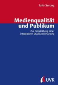 Medienqualität und Publikum : Zur Entwicklung einer integrativen Quali