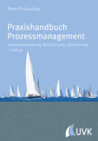 Praxishandbuch Prozessmanagement : Kundenorientierung, Modellierung, Optimierung （2. Aufl. 2016. 259 S. 215 mm）