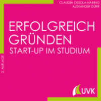 Erfolgreich gründen - Start-up im Studium : Studieren im Quadrat （2. Aufl. 2016. 208 S. 170 mm）