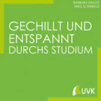 Gechillt und entspannt durchs Studium : Studieren im Quadrat （1. Auflage. 2017. 208 S. 170 mm）