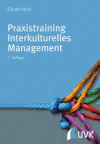 Praxistraining Interkulturelles Management : F&uuml;r F&uuml;hrungspraxis, Projektarbeit und Kommunikation （2. Aufl. 2016. 286 S. 220 mm）