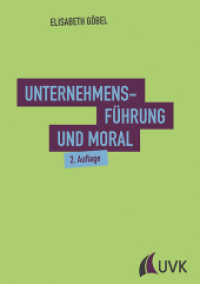 Unternehmensführung und Moral （2. Aufl. 2017. 167 S. 191 mm）