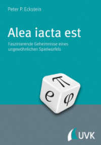 Alea iacta est : Faszinierende Geheimnisse eines ungewöhnlichen Spielwürfels （1. Auflage. 2016. 174 S. 214 mm）