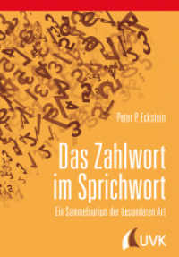Das Zahlwort im Sprichwort : Ein Sammelsurium der besonderen Art （1. Auflage. 2018. 172 S. 215 mm）