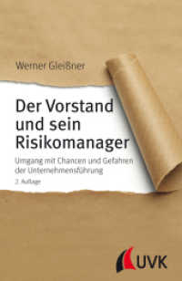 Der Vorstand und sein Risikomanager : Umgang mit Chancen und Gefahren der Unternehmensführung （2. Aufl. 2019. 158 S. 185 mm）