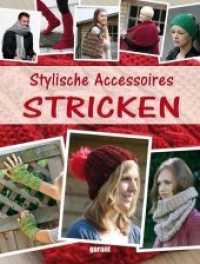 Stylische Accessoires Stricken （2016. 64 S. m. Abb. u. zahlr. Fotos. 29 cm）