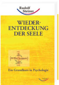 Wiederentdeckung der Seele : Ein Grundkurs in Psychologie （2009）