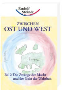 Zwischen Ost und West Bd.2 : Die Zwänge der Macht und der Geist der Wahrheit （2011. 479 S. m. Faks. v. farb. Handzeichn. u. Notizbucheintr. 21 cm）