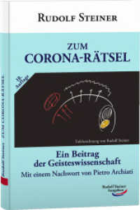 Zum Corona-R&auml;tsel : Ein Beitrag der Geisteswissenschaft （17. Aufl. 2021. 192 S. s/w-Abbildungen. 17.4 cm）