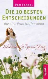 Die 10 besten Entscheidungen, die eine Frau treffen kann : Finde deinen Weg mit Gott （2012. 280 S. 22 cm）