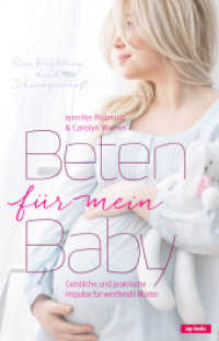 Beten für mein Baby : Geistliche und praktische Impulse für werdende Mütter （2015. 280 S. 21.5 cm）