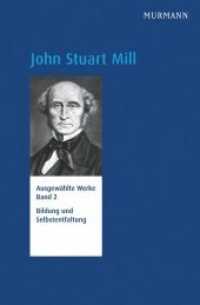 Ausgewählte Werke. 2 Bildung und Selbstentfaltung （Repräsentative Ausg. 2013. 494 S. 23,5 cm）