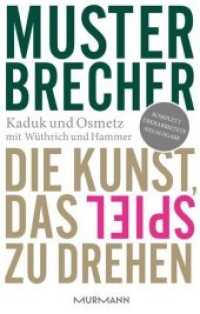 Musterbrecher : Die Kunst, das Spiel zu drehen （7., überarb. Aufl. 2020. 264 S. 23.5 cm）