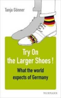 Try On the Larger Shoes! : What the world expects of Germany （2014. 164 S. 211.0 mm）
