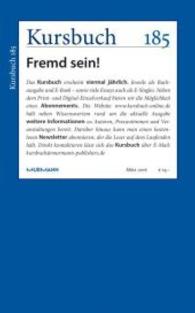 Kursbuch 185 : Fremd sein! (Kursbuch 185) （2016. 188 S. 22,5 cm）