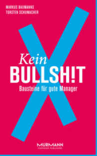 Kein BullshitX : Bausteine für gute Manager (X-Books. .2) （2017. 100 S. 18.5 cm）