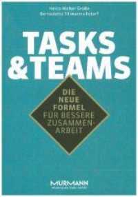 Tasks & Teams : Die neue Formel für bessere Zusammenarbeit （2018. 184 S. 24 cm）