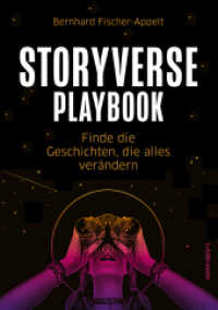 Storyverse Playbook : Finde die Geschichten, die alles verändern （2022. 200 S.）