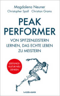 Peak Performer : Von Spitzenleistern lernen, das echte Leben zu meistern （2023. 216 S. 0 mm）