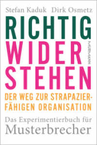 Richtig widerstehen : Der Weg zur strapazierfähigen Organisation （2024. 250 S.）