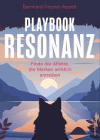 Playbook Resonanz : Finde die Affekte, die Marken wirklich antreiben （2024. 216 S.）