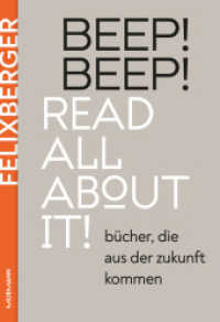 BEEP! BEEP! Read all about it! : Bücher, die aus der Zukunft kommen （2025. 224 S.）