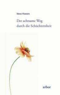 Der achtsame Weg durch die Schüchternheit （2011. 288 S. 215 mm）