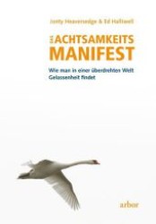 Das Achtsamkeits-Manifest : Wie man in einer überdrehten Welt Gelassenheit findet （2012. 248 S. 215 mm）