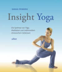 Insight-Yoga : Die Synthese von Yoga, Meditation und traditionellem chinesischem Heilwissen （2013. 272 S. 25,5 cm）