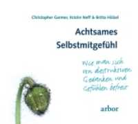 Achtsames Selbstmitgefühl, 1 Audio-CD : Wie man sich von destruktiven Gedanken und Gefühlen befreit （2012. 136 x 133 mm）