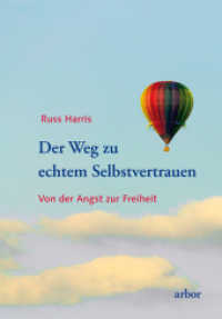 Der Weg zu echtem Selbstvertrauen : Von der Angst zur Freiheit （NED. 2014. 352 S. 21.5 cm）