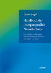 Handbuch der Interpersonellen Neurobiologie : Ein umfassender Leitfaden zum Verständnis der Funktion von Gehirn und Geist （2015. 560 S. 220 mm）