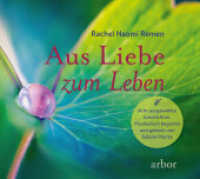 Aus Liebe zum Leben - Acht ausgewählte Geschichten, Audio-CD : musikalisch begleitet und gelesen von Sabine Mariss. 78 Min.. CD Standard Audio Format （2021. 13.5 x 14.5 cm）