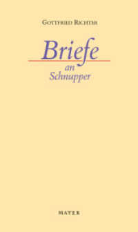 Briefe an Schnupper : Mit einem Geleitwort von Martin Merckens （1. Auflage. 2010. 96 S. 188 mm）