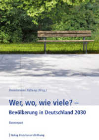 Wer, wo, wie viele? - Bevölkerung in Deutschland 2030 : Datenreport (Wer, wo, wie viele?) （1. Auflage. 2015. 184 S. 29.7 cm）