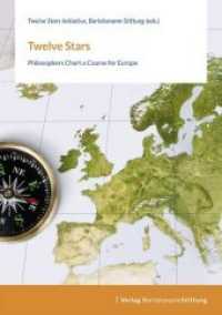 Twelve Stars : Philosophers Chart a Course for Europe （2. Aufl. 2019. 240 S. 210 mm）