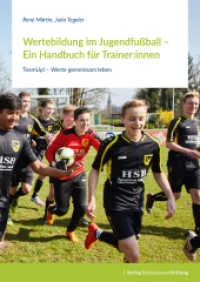 Wertebildung im Jugendfußball - Ein Handbuch für Trainer : TeamUp! - Werte gemeinsam leben （3. Aufl. 2020. 208 S. 297.00 mm）